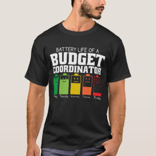 Batteritid för en budgetsamordnare t shirt