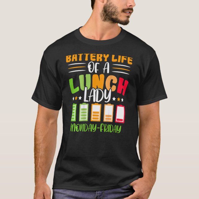 Batteritid för en Lunch Dam Cafeteria Worker Lunc T Shirt (Framsida)