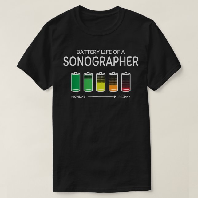 Batteritid för en Sonographer Friends Ultrasound T T Shirt (Design framsida)