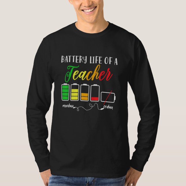 Batteritid för lärare Life 1 T Shirt (Framsida)