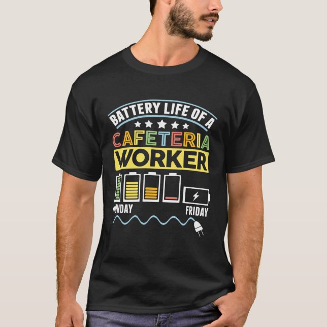 Battery Life Cafeteria Lunch Dam School Cafeteria T Shirt (Framsida)