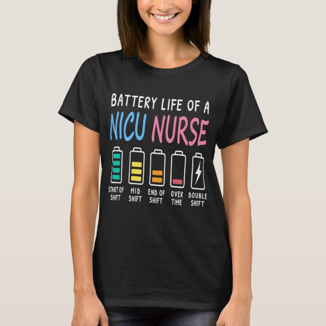 Battery life of a NICU nurse humor level T Shirt (Framsida)