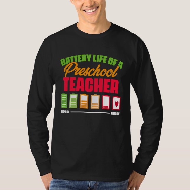 Battery Life of a Preschool teacher  2 T Shirt (Framsida)