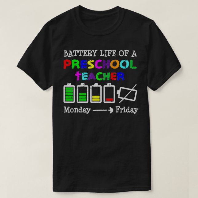 Battery Life of a Preschool teacher Gift  T Shirt (Design framsida)