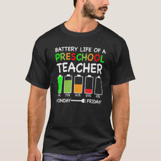 Battery Life Of A Preschool Teacher Pre K Teaching T Shirt
