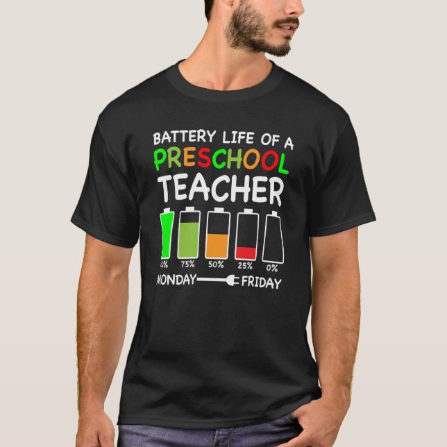 Battery Life Of A Preschool Teacher Pre K Teaching T Shirt (Framsida)