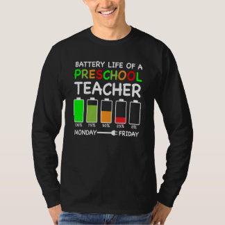Battery Life Of A Preschool Teacher Pre K Teaching T Shirt