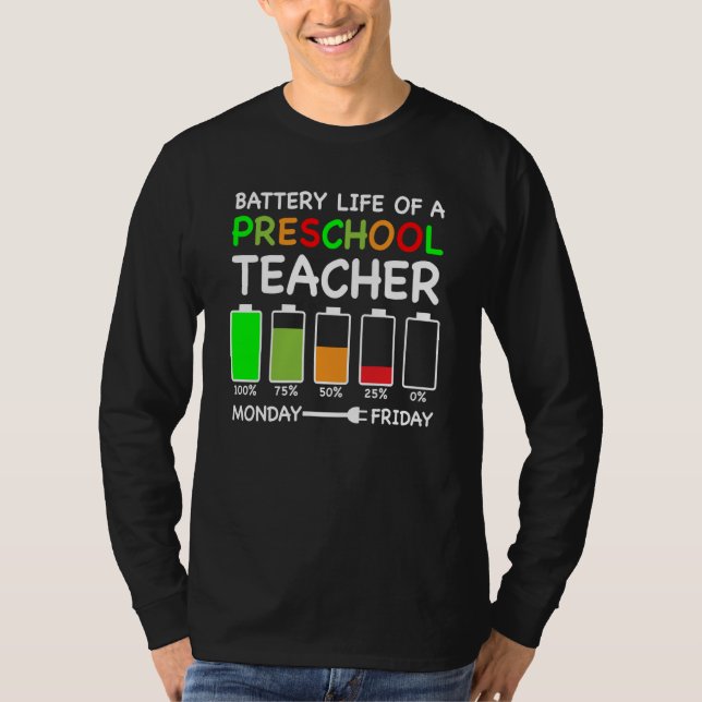 Battery Life Of A Preschool Teacher Pre K Teaching T Shirt (Framsida)