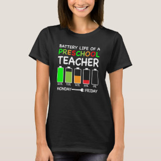 Battery Life Of A Preschool Teacher Pre K Teaching T Shirt