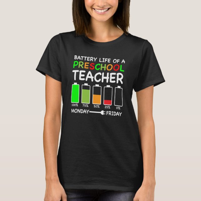 Battery Life Of A Preschool Teacher Pre K Teaching T Shirt (Framsida)