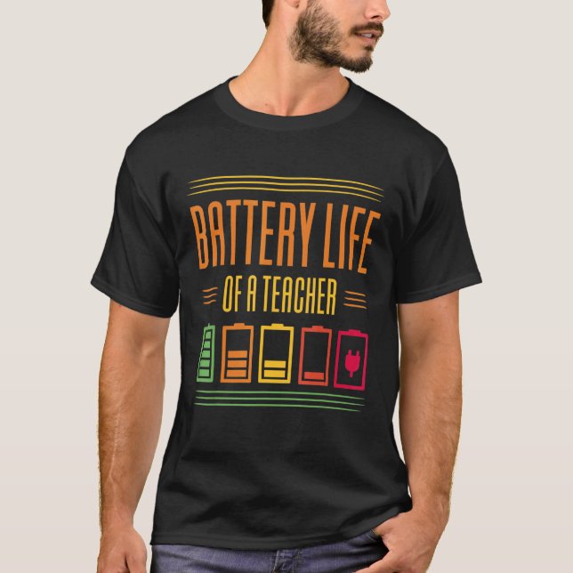 Battery Life Of A Teacher T Shirt (Framsida)
