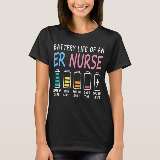 Battery life of an ER nurse humor chart T Shirt (Framsida)