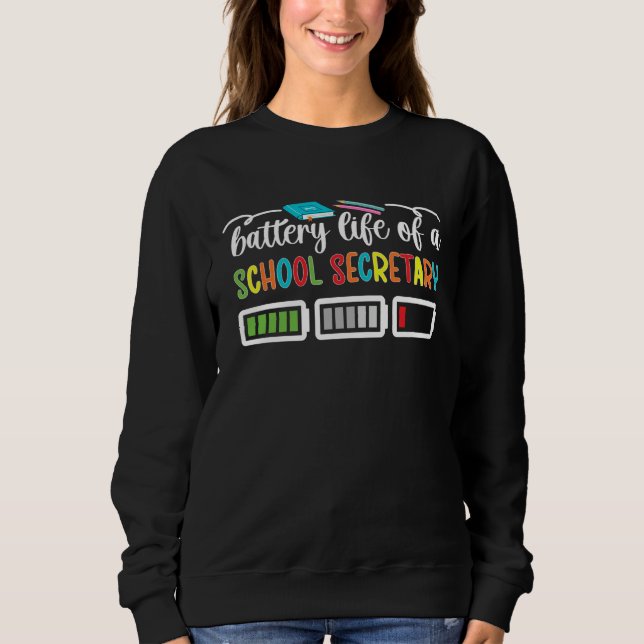 Battery Life School Secretaries School Secretary S T Shirt (Framsida)
