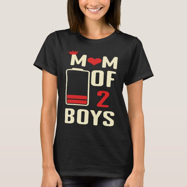 Battery  Mom Of 2 Boys Love Mom Quotes Mother's Da T Shirt (Framsida)