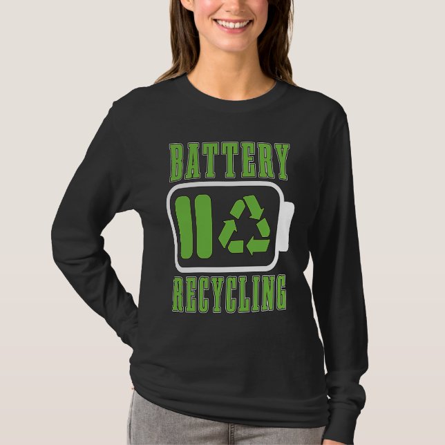 Battery Recycling Raise Awareness Lovers Trash Day T Shirt (Framsida)