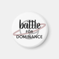 "Battle for Dominance", liten magnet