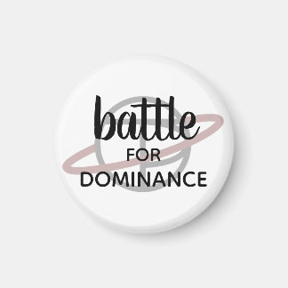 "Battle for Dominance", liten magnet