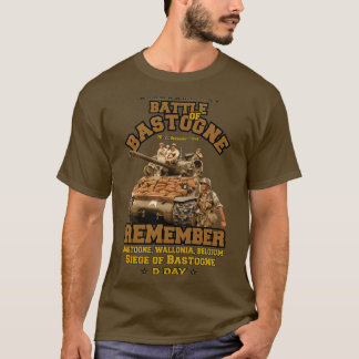 Battle of Bastogne 1944 Remember T Shirt