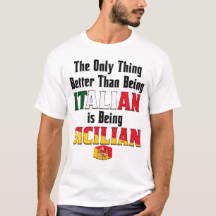 Bättre än att vara italienare är att vara sicilian t shirt