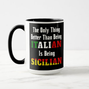 Bättre än att vara italienare är sicilianska Mugg