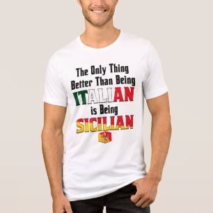 Bättre än att vara italienare är sicilianska t shirt