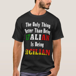 Bättre än att vara italienare är sicilianska t shirt