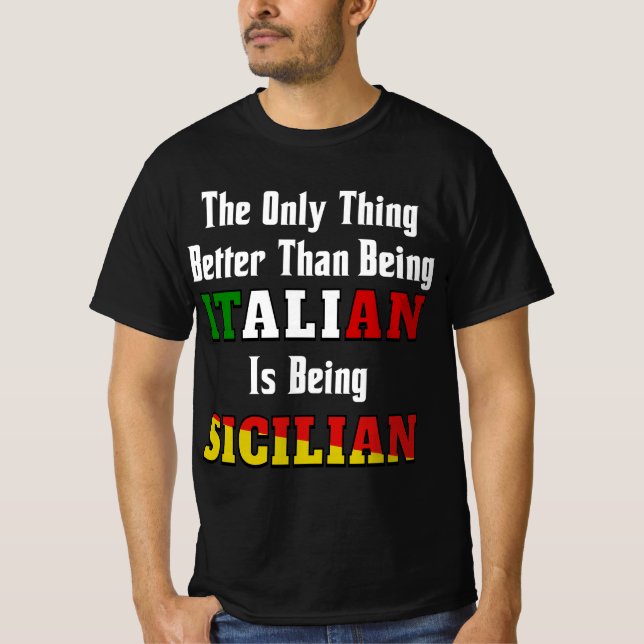 Bättre än att vara italienare är sicilianska t shirt (Framsida)
