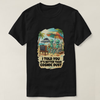 Bättre än Cosmic Dust strand semester T Shirt