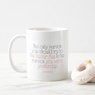 Bättre än du var i Personligen i går. Kaffemugg