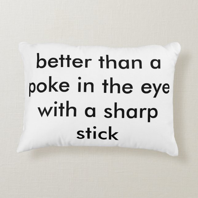 Bättre än en peta i ögat med en vass pinne prydnadskudde (Baksidan)