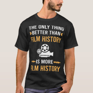 Bättre än Filmhistorik T Shirt