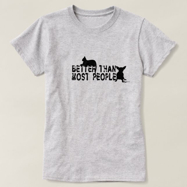"Bättre än mest folk ", Tee Shirt (Design framsida)