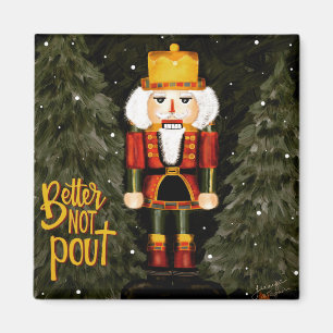 Bättre än Pout Nutcracker Magnet