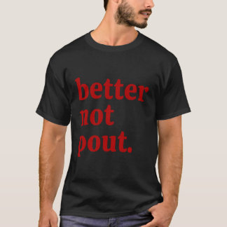 Bättre än Pout T Shirt