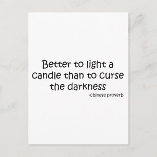 Bättre att tända ett ljus-citat vykort