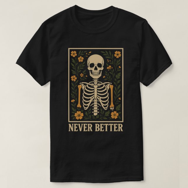 Bättre Blommigt av Skeleton-Vintage T Shirt (Design framsida)