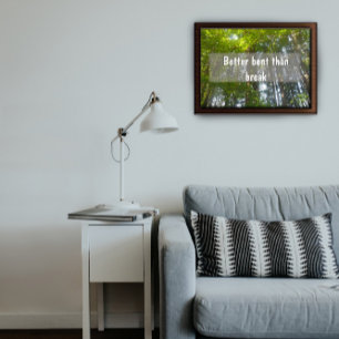 Bättre böjd än att bryta inspirerande poster