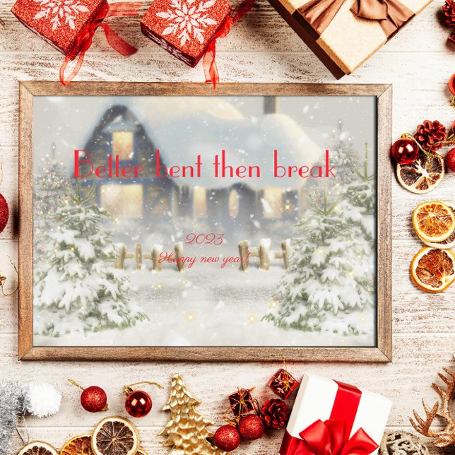 Bättre böjt än att bryta önskemål poster nytt år (Skapare uppladdad)