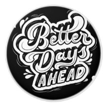 BÄTTRE DAG FRAMÅT I SVART OCH VITT keramiskt Drag