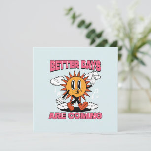 Bättre dagar är på väg - sommaren Vibes