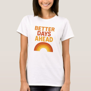 Bättre dagar före Shirt T