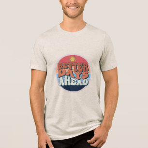 bättre dagar framåt t shirt