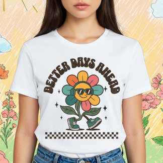 Bättre dagar framåt t shirt