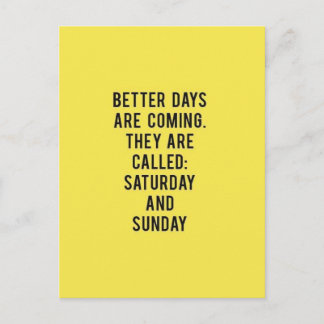 BÄTTRE DAGAR KOMMER DE KALLAS SATURDAG OCH VYKORT