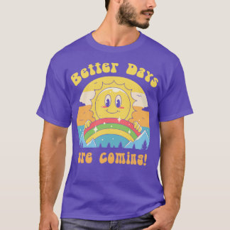 Bättre dagar kommer t shirt