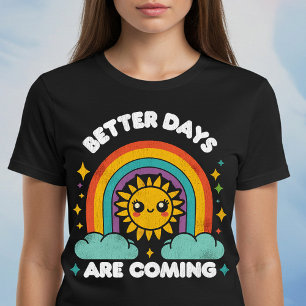 Bättre dagar kommer t shirt