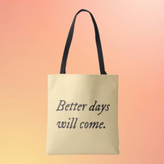 Bättre dagar kommer.. Tote Bag Tygkasse (Skapare uppladdad)