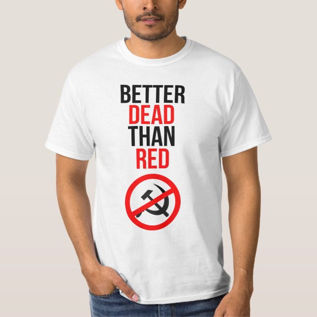 Bättre Dead än röda T Shirt (Framsida)