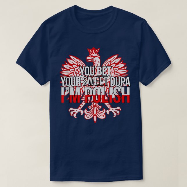 BÄTTRE DIN SVETTDUPA I POLISHPoland Fla T Shirt (Design framsida)