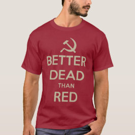 BÄTTRE DÖD ÄN RED T SHIRT
